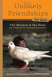 Book Cover for THE MONKEY AND THE DOVE AND FOUR OTHER TRUE STORIES OF ANIMAL FRIENDSHIPS