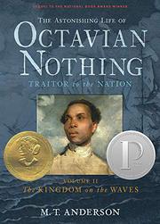 Book Cover for THE ASTONISHING LIFE OF OCTAVIAN NOTHING, TRAITOR TO THE NATION
