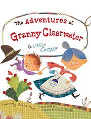 Book Cover for THE ADVENTURES OF GRANNY CLEARWATER AND LITTLE CRITTER