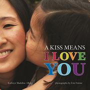 Book Cover for A KISS MEANS I LOVE YOU