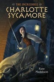Book Cover for THE INCREDIBLE CHARLOTTE SYCAMORE