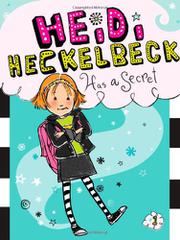 Book Cover for HEIDI HECKELBECK HAS A SECRET