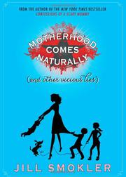 Cover art for MOTHERHOOD COMES NATURALLY (AND OTHER VICIOUS LIES)