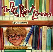 Cover art for THE BOY WHO WAS RAISED BY LIBRARIANS