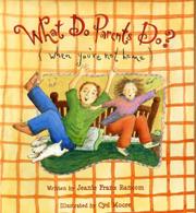 Book Cover for WHAT DO PARENTS DO? (WHEN YOU’RE NOT HOME)