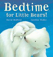 Book Cover for BEDTIME FOR LITTLE BEARS!