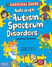 Cover art for THE SURVIVAL GUIDE FOR KIDS WITH AUTISM SPECTRUM DISORDERS (AND THEIR PARENTS)