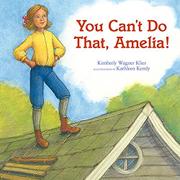 Book Cover for YOU CAN’T DO THAT, AMELIA!