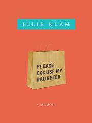 Book Cover for PLEASE EXCUSE MY DAUGHTER