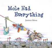 Book Cover for MOLE HAD EVERYTHING