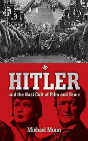 Cover art for HITLER AND THE NAZI CULT OF FILM AND FAME