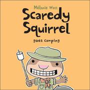 Cover art for SCAREDY SQUIRREL GOES CAMPING