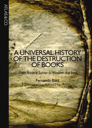 Cover art for A UNIVERSAL HISTORY OF THE DESTRUCTION OF BOOKS
