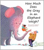 Cover art for HOW MUCH DOES THE GRAY IN THE ELEPHANT WEIGH?