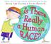 Cover art for IS THERE REALLY A HUMAN RACE?