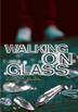 Cover art for WALKING ON GLASS
