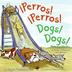Cover art for PERROS! PERROS! DOGS! DOGS!