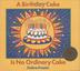 Cover art for A BIRTHDAY CAKE IS NO ORDINARY CAKE