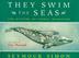 Cover art for THEY SWIM THE SEAS