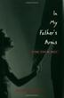 Cover art for IN MY FATHER'S ARMS