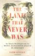 Cover art for THE LAND THAT NEVER WAS