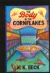 Cover art for THE BODY IN THE CORNFLAKES