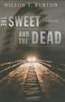 Cover art for THE SWEET AND THE DEAD