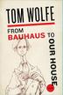 Cover art for FROM BAUHAUS TO OUR HOUSE