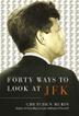 Cover art for FORTY WAYS TO LOOK AT JFK