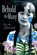 Cover art for BEHOLD THE MANY
