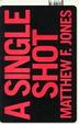 Cover art for A SINGLE SHOT