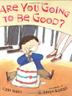 Cover art for ARE YOU GOING TO BE GOOD?