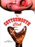 Cover art for THE COTTONMOUTH CLUB