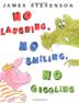 Cover art for NO LAUGHING, NO SMILING, NO GIGGLING