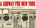 Cover art for A SUBWAY FOR NEW YORK