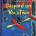 Cover art for GASPARD ON VACATION