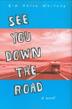 Cover art for SEE YOU DOWN THE ROAD