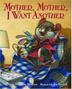 Cover art for MOTHER, MOTHER, I WANT ANOTHER