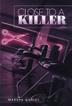 Cover art for CLOSE TO A KILLER