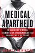 Cover art for MEDICAL APARTHEID