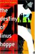 Cover art for THE DESTINY OF LINUS HOPPE