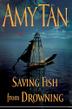 Cover art for SAVING FISH FROM DROWNING