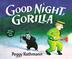 Cover art for GOOD NIGHT, GORILLA