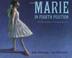 Cover art for MARIE IN FOURTH POSITION