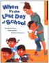 Cover art for WHEN IT’S THE LAST DAY OF SCHOOL