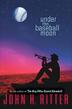 Cover art for UNDER THE BASEBALL MOON