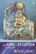 Cover art for FROM ROME TO BYZANTIUM