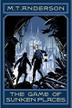 Cover art for THE GAME OF SUNKEN PLACES