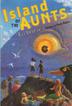 Cover art for ISLAND OF THE AUNTS