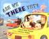 Cover art for ARE WE THERE YET?